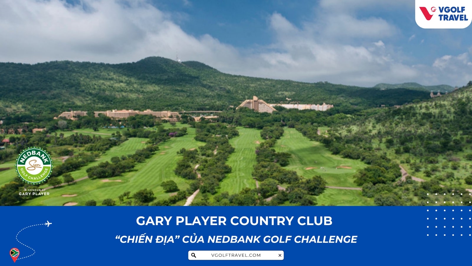 Gary Player Country Club: “Chiến địa” Nedbank Golf Challenge